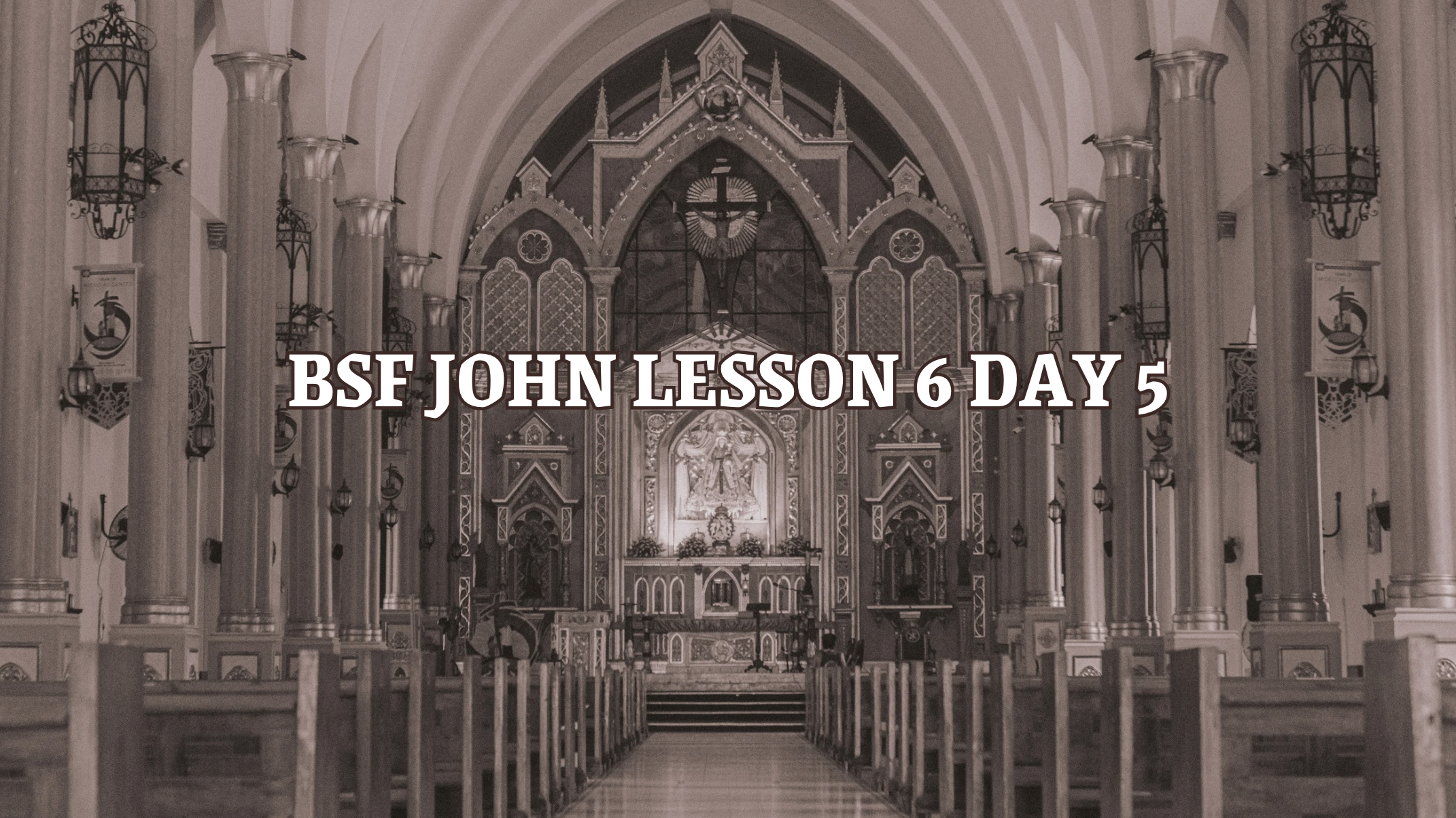 BSF John Lesson 6 Day 5